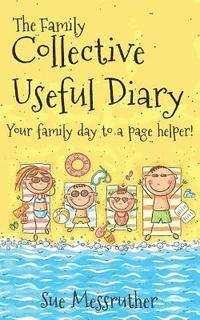 bokomslag The Family Collective Useful Diary: Your family day to a page helper!