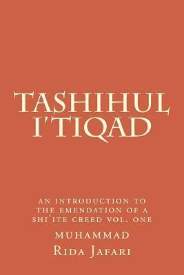 bokomslag Tashihul i'tiqad: an introduction to the emendation of a shi'ite creed