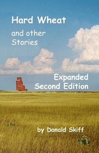 bokomslag Hard Wheat and other Stories: 2nd edition