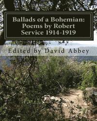 bokomslag Ballads of a Bohemian: Poems by Robert Service 1914-1919