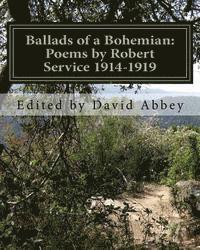 David Abbey - Ballads of a Bohemian: Poems by Robert Service 1914-1919, Häftad
