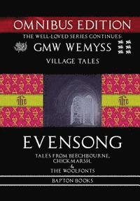 G. M. W. Wemyss - Evensong: Omnibus Edition: Tales from Beechbourne, Chickmarsh, & the Woolfonts, Häftad