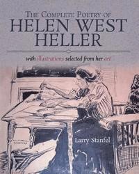 bokomslag The Complete Poetry of Helen West Heller: with illustrations selected from her art