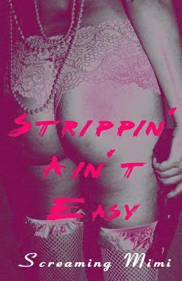 bokomslag Strippin' Ain't Easy