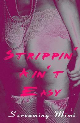 Strippin' Ain't Easy 1