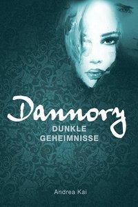 bokomslag Dannory - Dunkle Geheimnisse