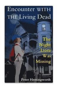 bokomslag Encounter With The Living Dead: The Night Liora Was Missing