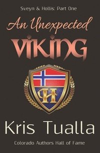 bokomslag An Unexpected Viking: Sveyn & Hollis: Part One