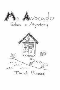 Ms. Avocado Solves a Mystery 1