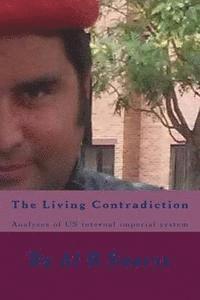 bokomslag The Living Contradiction: Analyses of US internal imperial system
