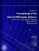 bokomslag Proceedings of the Natural Philosophy Alliance: Volume 11: 21st Annual NPA Conference - 2014