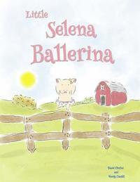 bokomslag Little Selena Ballerina