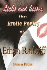 bokomslag Licks and Kisses: the Erotic Poetry of Ethan Radcliff