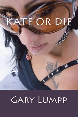 bokomslag Kate Or Die