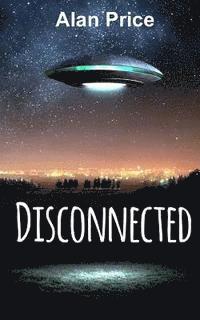 bokomslag Disconnected: A Sci-Fi Mystery Thriller