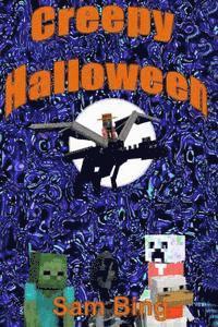 Sam Bing - Creepy Halloween: Creeper Holiday Tales Book 3, Häftad