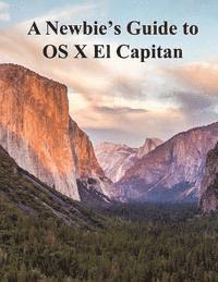 bokomslag A Newbies Guide to OS X El Capitan: Switching Seamlessly from Windows to Mac
