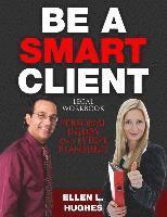 bokomslag Be A Smart Client: Legal Workbook for Personal Injury and Estate Planning