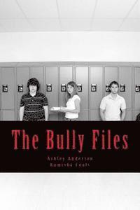Kamisha Coats, Ashley Lashaye Anderson - The Bully Files: Stories of the Untold, Häftad