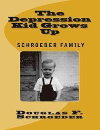 bokomslag The Depression Kid Grows Up: The Schroeder Family