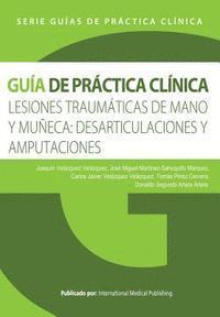 bokomslag Lesiones traumáticas de mano y muñeca: desarticulaciones y amputaciones