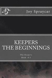 bokomslag Keepers: The Beginnings: The Keepers Prequel