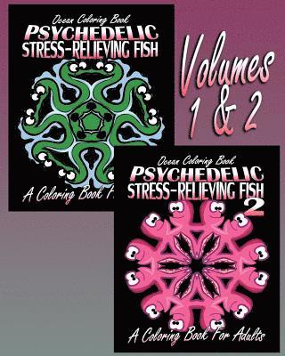 bokomslag Ocean Coloring Book: Psychedelic Stress-Relieving Fish - Volumes 1 & 2 (Coloring Book For Adults)