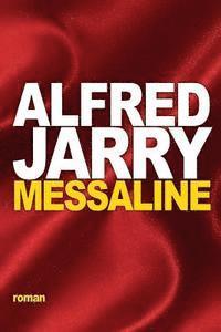 Alfred Jarry - Messaline, Häftad