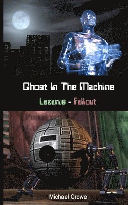 Michael Crowe - Ghost In The Machine: Lazarus - Fallout, Häftad
