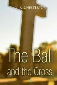 bokomslag The Ball and The Cross