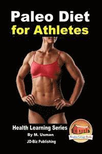 John Davidson, Mendon Cottage Books - Paleo Diet for Athletes - Health Learning Series, Häftad