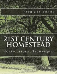 21st Century Homestead: Horticultural Techniques 1