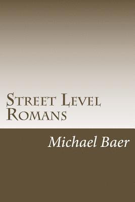 Street Level Romans: Paul's Greatest Letter for the Rest of Us 1