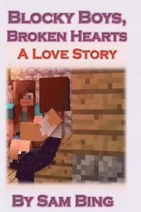 bokomslag Blocky Boys, Broken Hearts: A Love Story