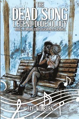 Dead Song Legend Dodecology Book 2: February 1