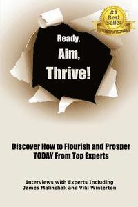 Viki Winterton - Ready, Aim, Thrive!: Discover How to Flourish and Prosper TODAY from Top Experts, Häftad