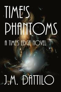 bokomslag Time's Phantoms: A Time's Edge Novel