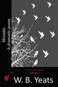 Mosada: A dramatic poem 1