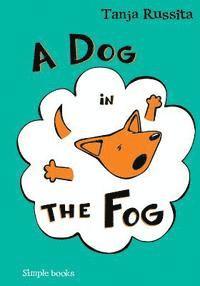 bokomslag A Dog in the Fog: Sight word fun for beginner readers