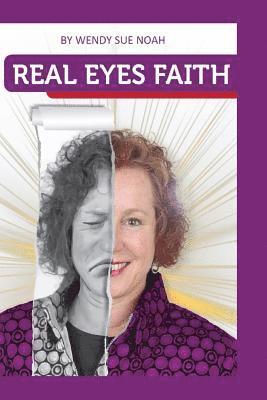 Real Eyes Faith 1