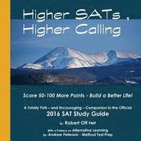 bokomslag Higher SATs, Higher Calling: A Totally Fun Companion to the Official 2016 SAT Study Guide