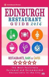 Edinburgh Restaurant Guide 2016: Best Rated Restaurants in Edinburgh, United Kingdom - 500 restaurants, bars and cafés recommended for visitors, 2016 1