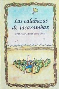 bokomslag Las calabazas de Jacarambaz