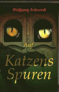 Wolfgang Schwerdt - Auf Katzens Spuren, Häftad