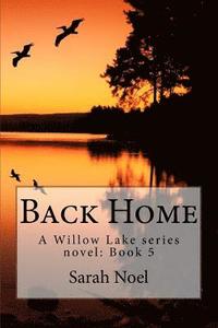 bokomslag Back Home: A Willow Lake series novel: Book 5