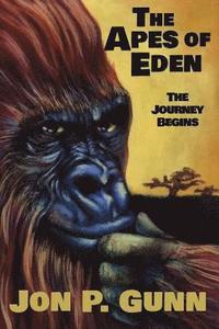 bokomslag The Apes of Eden - The Journey Begins