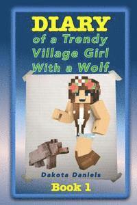 bokomslag Diary of a Trendy Village Girl with a Wolf