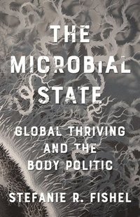 bokomslag The Microbial State