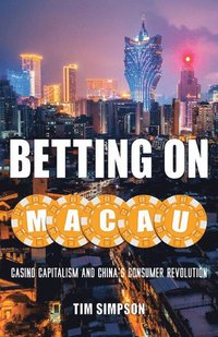 bokomslag Betting on Macau