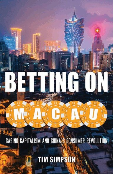 Tim Simpson - Betting on Macau, Häftad